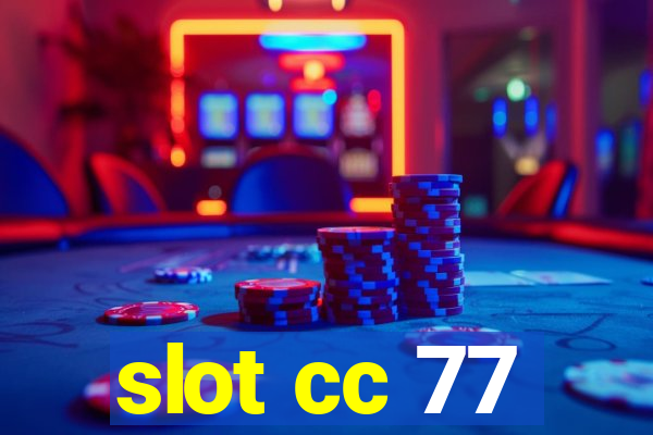 slot cc 77